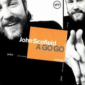 John Scofield - A Go Go